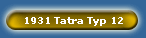 1931 Tatra Typ 12